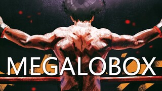 Burn out until the last minute MEGALOBOX