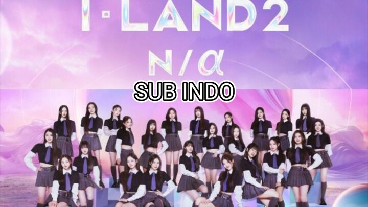 I-LAND 2 Season 2 Ep 4 - Subtitle Indonesia