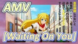 [Banished from the Hero's Party]AMV |  [Waiting On You]