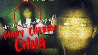 In Loving Memory of Mary Cherry Chua -  (Urban Legend)