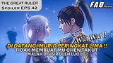 KEDATANGAN MURID PERINGKAT LIMA NAMUN LANGSUNG DI USIR SAMA LUO Li - Alur Spoiler The Great Ruler 42