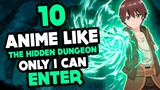 10 Anime Like The Hidden Dungeon Only I Can Enter You Must Watch!