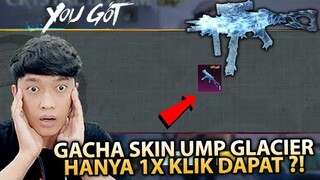 GILAA HOKI BANGET GACHA SKIN UMP GLACIER HANYA 1X KLIK LANGSUNG DAPAT !! - PUBG MOBILE