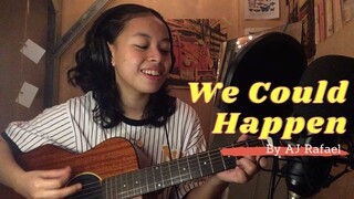 We Could Happen (Cover) by AJ Rafael | Alex Ballori