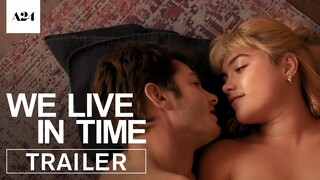 We Live In Time | Official Trailer HD | A24