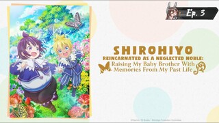 Reincarnated as a Neglected Noble: Raising My Baby Brother With Memories From My Past Life Ep. 3
