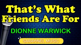 THAT'S WHAT FRIENDS ARE FOR - Dionne Warwick (HD Karaoke)