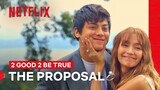 Eloy Proposes to Ali | 2 Good 2 Be True | Netflix Philippines
