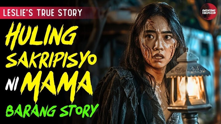 ANG HULING SAKRIPISYO NI MAMA (BARANG) | Kwentong Aswang at Kababalaghan | True Story 01/02/2025 🎬