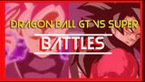 Dragon Ball GT Vs Super (Battles)