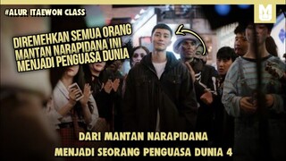 Narapidana Jadi Penguasa Dunia !! SELURUH ALUR CERITA FILM ITAEWON CLASS PART 4 DALAM 18 MENIT