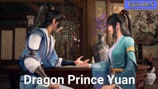 Dragon Prince Yuan Episode 05 Subtitle Indonesia