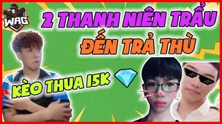 [ Free Fire ] Hai Thằng Trẻ Trâu Thua Kèo 15000💎 - Đòi Đến Tận Nhà Trả Thù Kèo Và Cái Kết - Học Mõm