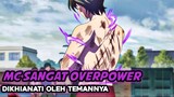 Anime MC Dikhianati Teman Temannya Padahal MC Ini Overpower