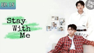 🇨🇳 Stay With Me | Episode 15