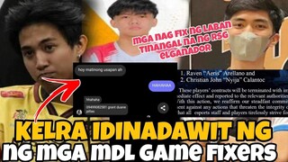 KELRA SINANGKOT PA NG MGA GAME FIXERS SA MDL! AERISAT NYIJA NG RSG ELGANADOR TINANGAL NA! ALAMIN!