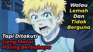 PECUNDANG TAPI DITAKUTI GENG MOTOR PALING BERBAHAYA - ALUR CERITA ANIME TOKYO REVENGERS PART 2