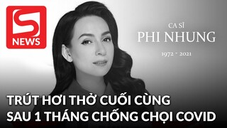 Ca sĩ Phi Nhung qua đời sau hơn 1 tháng chống chọi Covid-19