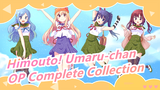 Himouto! Umaru-chan|[Season II is coming？]OP Complete Collection