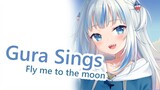 Fly Me To The Moon / Gawr Gura Sings / HoloLive EN Songs