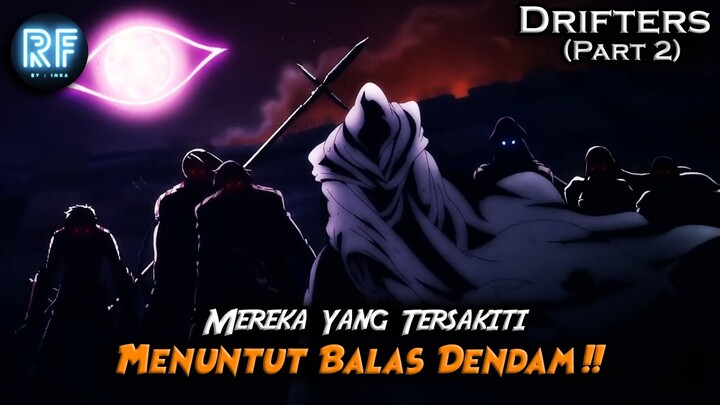 TENTARA IBLIS YANG MENGINGINKAN KIAMAT | ALUR CERITA DRIFTERS PART 2