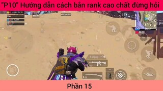 hướng dẫn cách bắn rank cao siêu chất #15