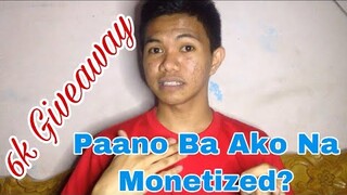 6k GIVEAWAY + PAANO AKO NA MONETIZED?