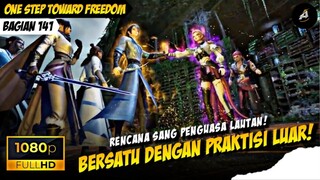 BEKERJA SAMA DENGAN PRAKTISI LUAR🔥🥶❗️- One step toward freedom Bagian 141 sub indo