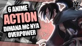 6 Rekomendasi Anime Action Dimana MC OVERPOWER