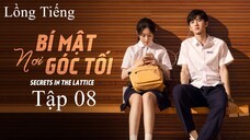 Bí Mật Nơi Góc Tối - Tập 08 | Lồng Tiếng
