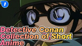Detective Conan|【Scenes】Short Anime Collection of Aoyama Gōshō：Ⅰ&Ⅱ_TA1