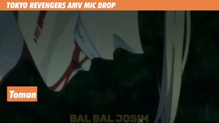 TOKYO REVENGERS AMV MIC DROP