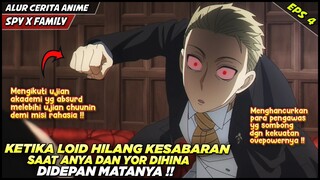 KETIKA LOID KEHILANGAN KESABARAN MELIHAT YOR DAN ANYA DIHINA DIDEPAN MATANYA‼️ Spy X Family Eps 4