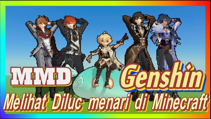 [Genshin, MMD] Melihat Diluc menari di Minecraft