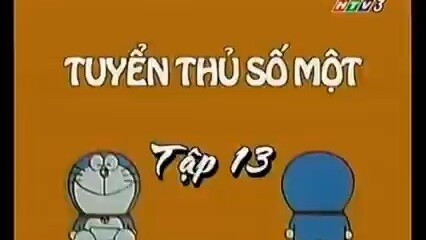 Doraemon Tập 13 (Phần Cũ) Tuyển thủ số một - Lá bùa bảo vệ