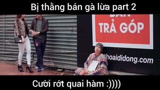 Lại bị lừa part 2   #meme