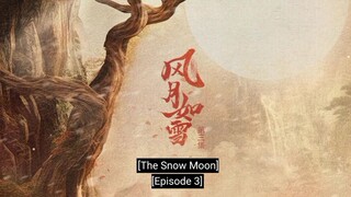 🇨🇳EP3 THE SNOW MOON [ENG SUB] The  Demon fox Emperor