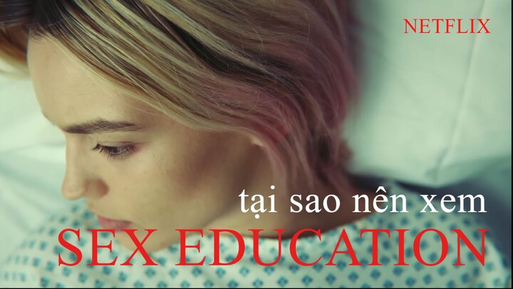 Tại Sao Bạn Nên Xem SEX EDUCATION