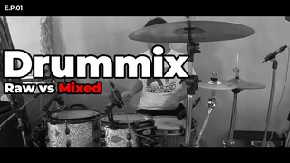 RAW Drum vs Mixed Drums E.P.01 | Drummer by Bass Jedsadaporn