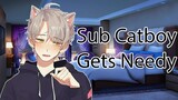 ASMR Sub Catboy Gets Needy For You Neko Boyfriend Roleplay
