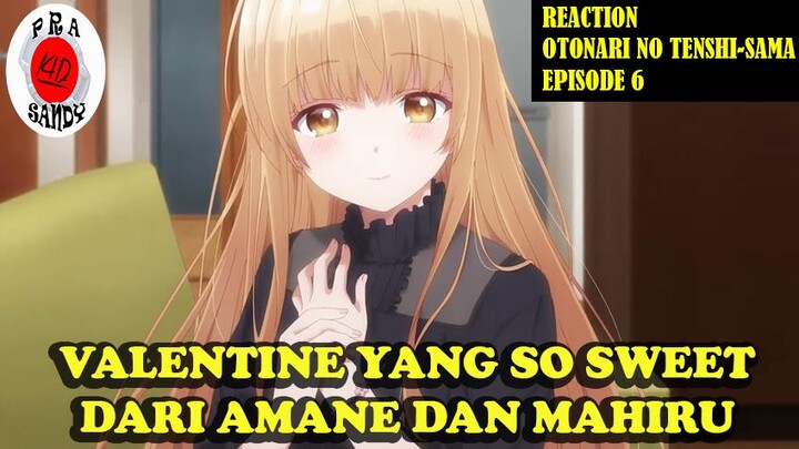 Otonari No Tenshi-Sama Episode 6 (Reaction)