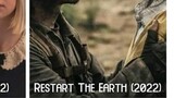 Resart the earth full movie 2022