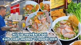 TIỆM MÌ GIA TRUYỀN 3 ĐỜI chuẩn vị người HOA ở Sài Gòn | Địa điểm ăn uống