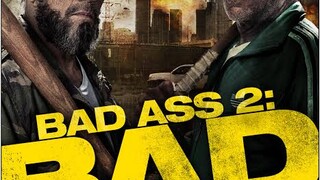 BAD ASS 2: BAD ASSES