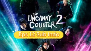 THE UNCANNY COUNTER Episode 12 Sub Indo