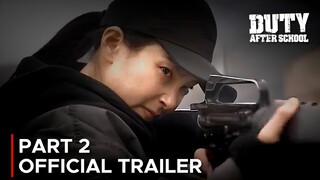 Duty After School Part 2 | Official Trailer | Shin Hyun Soo | Lee Soon Won {ENG SUB}