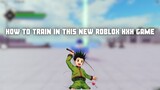 HOW TO TRAIN IN THIS NEW HXH GAME ON ROBLOX | (Hunter X Anomaly)