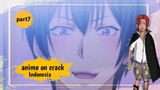 bocil kematian senggol bacok-anime on crack