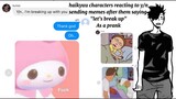 Haikyuu characters reacting to Y/n sending meme while breaking up (prank) || haikyuu texts