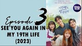 🇰🇷 KR | See You in My 19th Life (2023) Episode 3 Full English Sub (1080p)